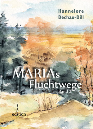 Buchcover Marias Fluchtwege - Sonderformat Mini-Buch | Hannelore Dill | EAN 9783862543519 | ISBN 3-86254-351-X | ISBN 978-3-86254-351-9