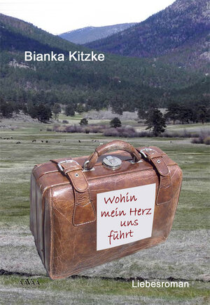 Buchcover Wohin mein Herz uns führt | Bianka Kitzke | EAN 9783862548637 | ISBN 3-86254-863-5 | ISBN 978-3-86254-863-7