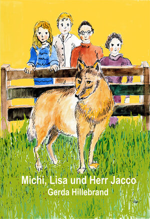 Buchcover Michi, Lisa und Herr Jacco | Gerda Hillebrand | EAN 9783862549993 | ISBN 3-86254-999-2 | ISBN 978-3-86254-999-3