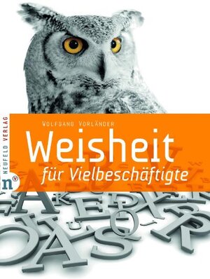 Buchcover Weisheit für Vielbeschäftigte | Wolfgang Vorländer | EAN 9783862560011 | ISBN 3-86256-001-5 | ISBN 978-3-86256-001-1
