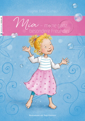 Buchcover Mia - meine ganz besondere Freundin | Dagmar Eiken-Lüchau | EAN 9783862560790 | ISBN 3-86256-079-1 | ISBN 978-3-86256-079-0