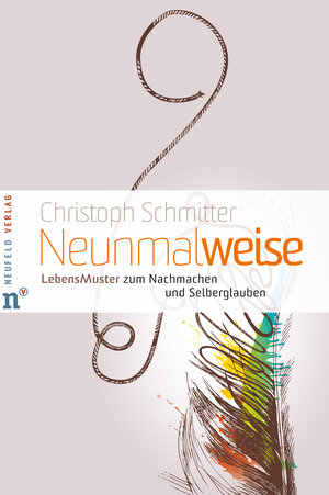 Buchcover Neunmalweise | Christoph Schmitter | EAN 9783862567355 | ISBN 3-86256-735-4 | ISBN 978-3-86256-735-5
