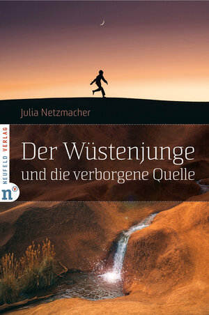 Buchcover Der Wüstenjunge und die verborgene Quelle | Julia Netzmacher | EAN 9783862567928 | ISBN 3-86256-792-3 | ISBN 978-3-86256-792-8