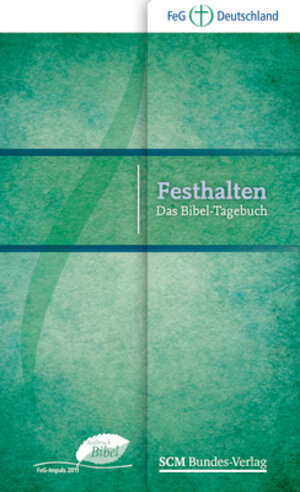 Buchcover Festhalten - Das Bibeltagebuch - FeG-Ausgabe  | EAN 9783862580002 | ISBN 3-86258-000-8 | ISBN 978-3-86258-000-2