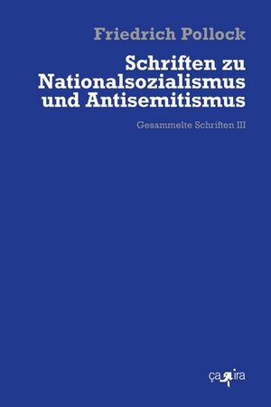 Buchcover Schriften zu Nationalsozialismus und Antisemitismus | Friedrich Pollock | EAN 9783862591343 | ISBN 3-86259-134-4 | ISBN 978-3-86259-134-3