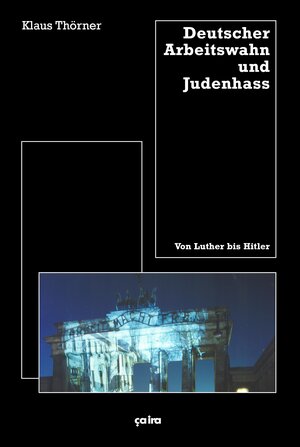 Buchcover Deutscher Arbeitswahn und Judenhaß | Klaus Thörner | EAN 9783862591404 | ISBN 3-86259-140-9 | ISBN 978-3-86259-140-4