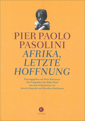 Buchcover Afrika, letzte Hoffnung | Pier Paolo Pasolini | EAN 9783862600328 | ISBN 3-86260-032-7 | ISBN 978-3-86260-032-8