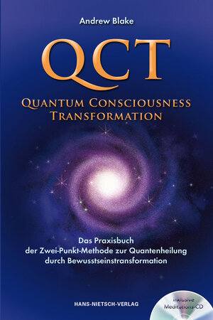 Buchcover QCT - Quantum Consciousness Transformation | Andrew Blake | EAN 9783862640096 | ISBN 3-86264-009-4 | ISBN 978-3-86264-009-6