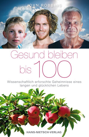 Buchcover Gesund bleiben bis 100 | John Robbins | EAN 9783862642021 | ISBN 3-86264-202-X | ISBN 978-3-86264-202-1