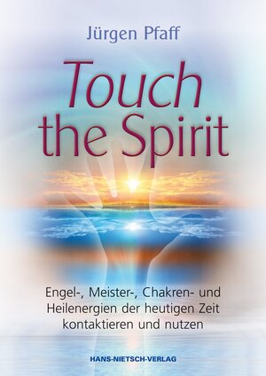 Buchcover Touch the Spirit | Jürgen Pfaff | EAN 9783862642533 | ISBN 3-86264-253-4 | ISBN 978-3-86264-253-3