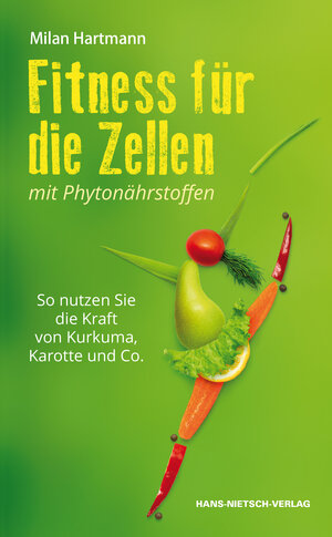 Buchcover Fitness für die Zellen mit Phytonährstoffen | Milan Hartmann | EAN 9783862645190 | ISBN 3-86264-519-3 | ISBN 978-3-86264-519-0