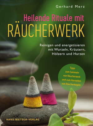 Buchcover Heilende Rituale mit Räucherwerk | Gerhard Merz | EAN 9783862646746 | ISBN 3-86264-674-2 | ISBN 978-3-86264-674-6