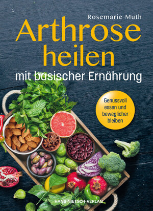 Buchcover Arthrose heilen mit basischer Ernährung | Rosemarie Muth | EAN 9783862647071 | ISBN 3-86264-707-2 | ISBN 978-3-86264-707-1
