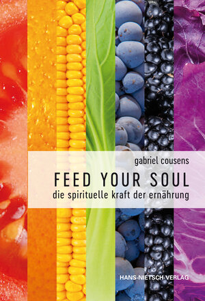 Buchcover Feed your Soul | Gabriel Cousens | EAN 9783862648054 | ISBN 3-86264-805-2 | ISBN 978-3-86264-805-4