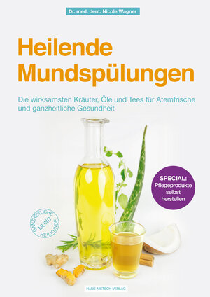 Buchcover Heilende Mundspülungen | Nicole Wagner | EAN 9783862648269 | ISBN 3-86264-826-5 | ISBN 978-3-86264-826-9