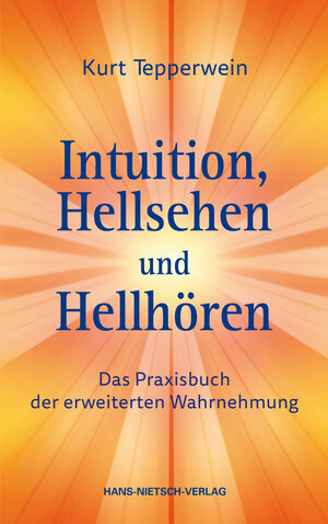 Buchcover Intuition, Hellsehen und Hellhören | Kurt Tepperwein | EAN 9783862648634 | ISBN 3-86264-863-X | ISBN 978-3-86264-863-4