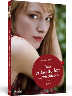 Buchcover Ganz entschieden unentschieden | Simone Bauer | EAN 9783862650910 | ISBN 3-86265-091-X | ISBN 978-3-86265-091-0