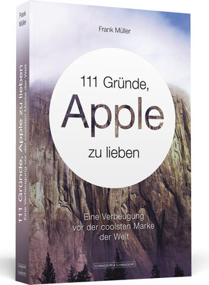 Buchcover 111 Gründe, Apple zu lieben | Frank Müller | EAN 9783862651047 | ISBN 3-86265-104-5 | ISBN 978-3-86265-104-7