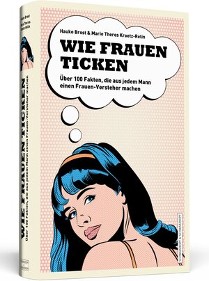 Buchcover Wie Frauen ticken | Hauke Brost | EAN 9783862651474 | ISBN 3-86265-147-9 | ISBN 978-3-86265-147-4