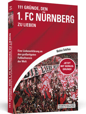 Buchcover 111 Gründe, den 1. FC Nürnberg zu lieben | Markus Schäflein | EAN 9783862652730 | ISBN 3-86265-273-4 | ISBN 978-3-86265-273-0