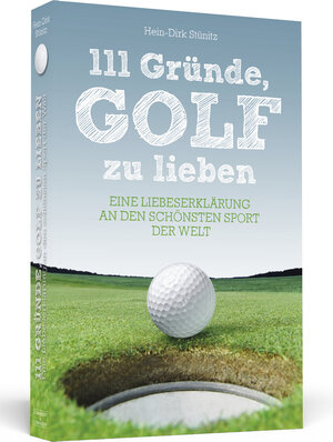 Buchcover 111 Gründe, Golf zu lieben | Hein-Dirk Stünitz | EAN 9783862653591 | ISBN 3-86265-359-5 | ISBN 978-3-86265-359-1