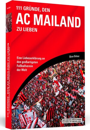 Buchcover 111 Gründe, den AC Mailand zu lieben | Oliver Birkner | EAN 9783862654222 | ISBN 3-86265-422-2 | ISBN 978-3-86265-422-2