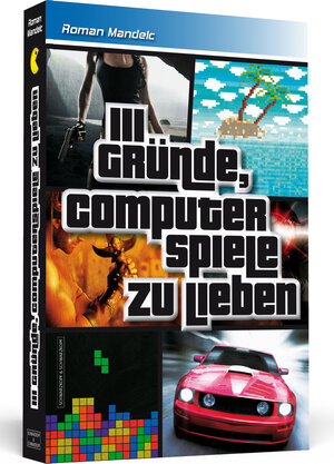 Buchcover 111 Gründe, Computerspiele zu lieben | Roman Mandelc | EAN 9783862655236 | ISBN 3-86265-523-7 | ISBN 978-3-86265-523-6
