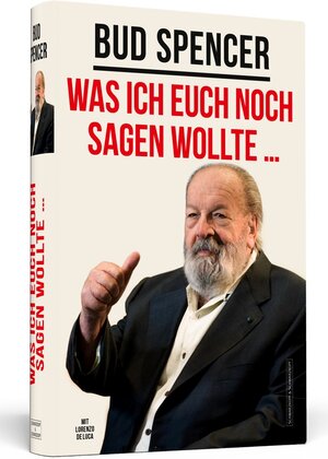 Buchcover Bud Spencer – Was ich euch noch sagen wollte ... | Bud Spencer | EAN 9783862655298 | ISBN 3-86265-529-6 | ISBN 978-3-86265-529-8