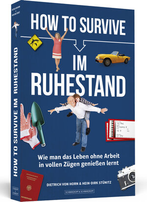Buchcover How to Survive im Ruhestand | Dietrich von Horn | EAN 9783862655663 | ISBN 3-86265-566-0 | ISBN 978-3-86265-566-3