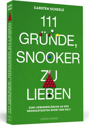 Buchcover 111 Gründe, Snooker zu lieben | Carsten Scheele | EAN 9783862656073 | ISBN 3-86265-607-1 | ISBN 978-3-86265-607-3