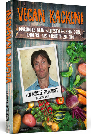 Buchcover Vegan kacken! | Webster Steinhardt | EAN 9783862656608 | ISBN 3-86265-660-8 | ISBN 978-3-86265-660-8