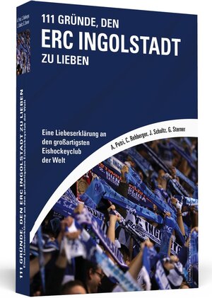 Buchcover 111 Gründe, den ERC Ingolstadt zu lieben | Alexander Petri | EAN 9783862656929 | ISBN 3-86265-692-6 | ISBN 978-3-86265-692-9