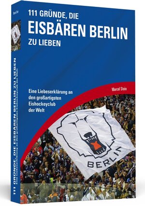 Buchcover 111 Gründe, die Eisbären Berlin zu lieben | Marcel Stein | EAN 9783862656936 | ISBN 3-86265-693-4 | ISBN 978-3-86265-693-6