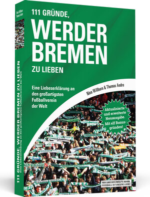 Buchcover 111 Gründe, Werder Bremen zu lieben | Nina Willborn | EAN 9783862657322 | ISBN 3-86265-732-9 | ISBN 978-3-86265-732-2