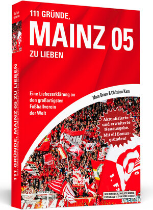 Buchcover 111 Gründe, Mainz 05 zu lieben - Erweiterte Neuausgabe mit 11 Bonusgründen! | Mara Braun | EAN 9783862658183 | ISBN 3-86265-818-X | ISBN 978-3-86265-818-3