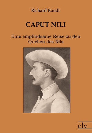 Buchcover Caput Nili | Richard Kandt | EAN 9783862671861 | ISBN 3-86267-186-0 | ISBN 978-3-86267-186-1