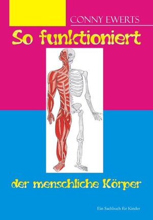 Buchcover So funktioniert der menschliche Körper | Conny Ewerts | EAN 9783862680092 | ISBN 3-86268-009-6 | ISBN 978-3-86268-009-2