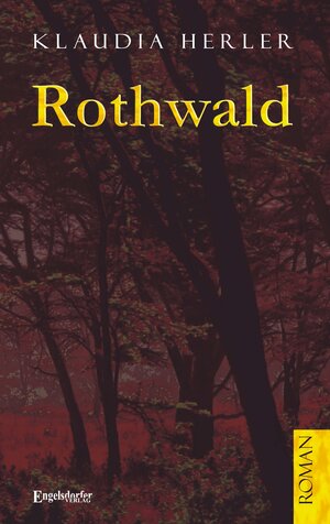 Buchcover Rothwald. Erzählung | Klaudia Herler | EAN 9783862681051 | ISBN 3-86268-105-X | ISBN 978-3-86268-105-1