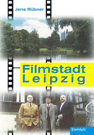 Buchcover Filmstadt Leipzig | Jens Rübner | EAN 9783862683086 | ISBN 3-86268-308-7 | ISBN 978-3-86268-308-6