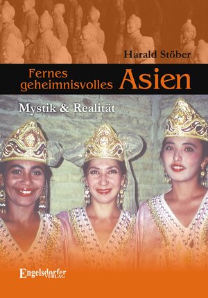 Buchcover Fernes geheimnisvolles Asien. Mystik & Realität | Harald Stöber | EAN 9783862687893 | ISBN 3-86268-789-9 | ISBN 978-3-86268-789-3