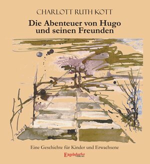 Buchcover Die Abenteuer von Hugo und seinen Freunden | Charlott Ruth Kott | EAN 9783862688746 | ISBN 3-86268-874-7 | ISBN 978-3-86268-874-6