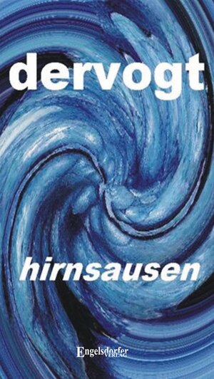 Buchcover hirnsausen | Harald Vogt | EAN 9783862688784 | ISBN 3-86268-878-X | ISBN 978-3-86268-878-4
