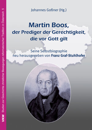 Buchcover Martin Boos, der Prediger der Gerechtigkeit, die vor Gott gilt | Martin Boos | EAN 9783862690183 | ISBN 3-86269-018-0 | ISBN 978-3-86269-018-3