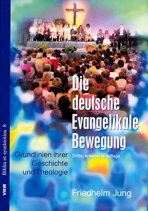 Buchcover Die deutsche evangelikale Bewegung | Friedhelm Jung | EAN 9783862690282 | ISBN 3-86269-028-8 | ISBN 978-3-86269-028-2