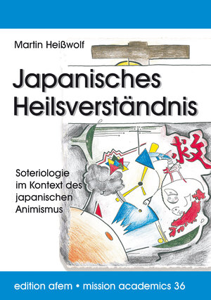 Buchcover Japanisches Heilsverständnis | Martin Heißwolf | EAN 9783862690787 | ISBN 3-86269-078-4 | ISBN 978-3-86269-078-7