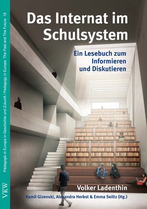 Buchcover Das Internat im Schulsystem | Volker Ladenthin | EAN 9783862691814 | ISBN 3-86269-181-0 | ISBN 978-3-86269-181-4