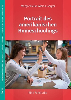 Buchcover Portrait des amerikanischen Homeschoolings | Margot Heike Melas-Geiger | EAN 9783862691821 | ISBN 3-86269-182-9 | ISBN 978-3-86269-182-1