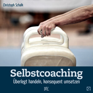 Buchcover Selbstcoaching | Christoph Schalk | EAN 9783862705665 | ISBN 3-86270-566-8 | ISBN 978-3-86270-566-5