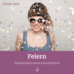 Buchcover Feiern | Kerstin Hack | EAN 9783862709939 | ISBN 3-86270-993-0 | ISBN 978-3-86270-993-9