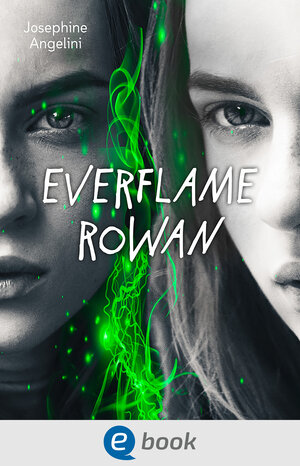 Buchcover Everflame. Rowan | Josephine Angelini | EAN 9783862720347 | ISBN 3-86272-034-9 | ISBN 978-3-86272-034-7